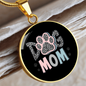 Mom Dog Paw Circle Necklace Stainless Steel or 18k Gold 18-22"-Express Your Love Gifts