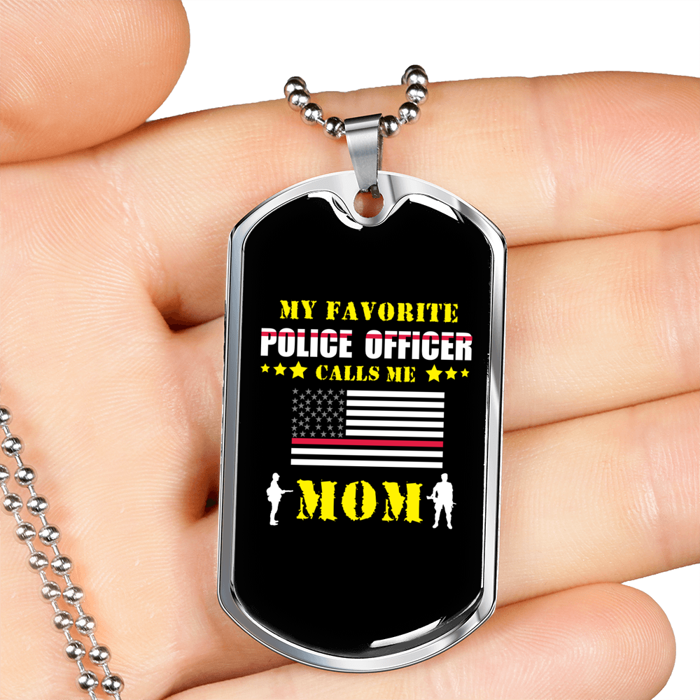 Mom Is My Favorite Police Officer Necklace Stainless Steel or 18k Gold Dog Tag 24"-Express Your Love Gifts