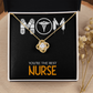 Mom Nurse Healthcare Medical Worker Nurse Appreciation Gift Infinity Knot Necklace Message Card-Express Your Love Gifts