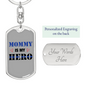 Mommy Is My Hero Hearts Keychain Stainless Steel or 18k Gold Dog Tag Keyring-Express Your Love Gifts