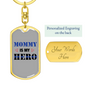 Mommy Is My Hero Hearts Keychain Stainless Steel or 18k Gold Dog Tag Keyring-Express Your Love Gifts
