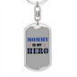 Mommy Is My Hero Hearts Keychain Stainless Steel or 18k Gold Dog Tag Keyring-Express Your Love Gifts