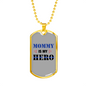 Mommy Is My Hero Hearts Necklace Stainless Steel or 18k Gold Dog Tag 24"-Express Your Love Gifts
