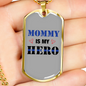 Mommy Is My Hero Hearts Necklace Stainless Steel or 18k Gold Dog Tag 24"-Express Your Love Gifts