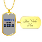 Mommy Is My Hero Hearts Necklace Stainless Steel or 18k Gold Dog Tag 24"-Express Your Love Gifts