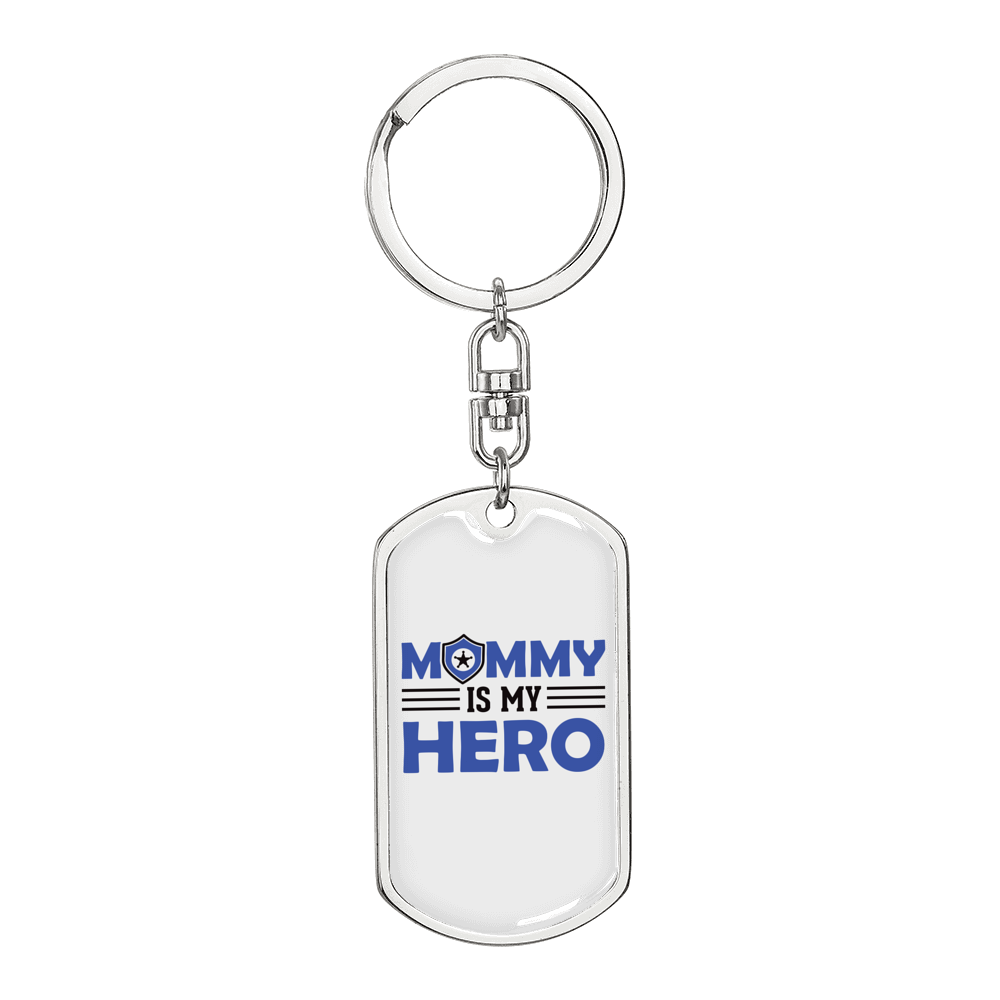 Mommy Is My Hero Plain Keychain Stainless Steel or 18k Gold Dog Tag Keyring-Express Your Love Gifts