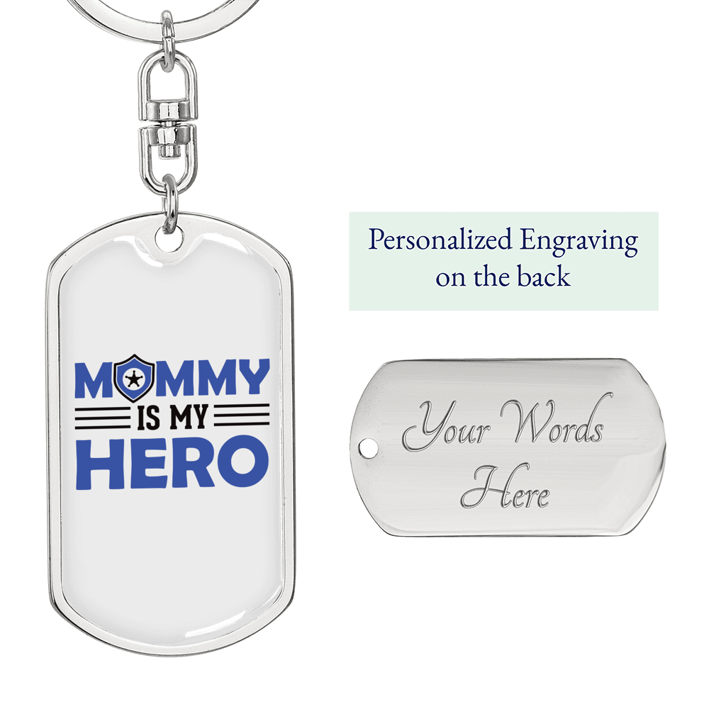 Mommy Is My Hero Plain Keychain Stainless Steel or 18k Gold Dog Tag Keyring-Express Your Love Gifts