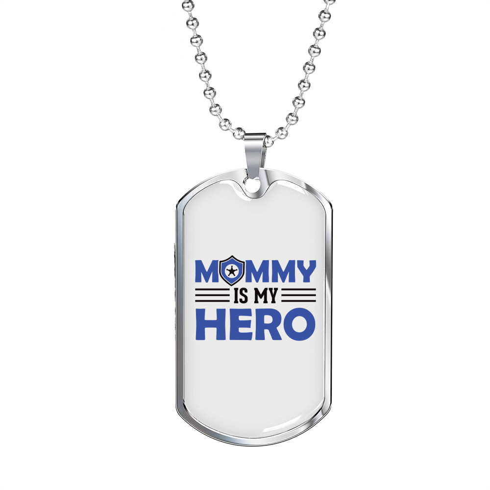 Mommy Is My Hero Plain Necklace Stainless Steel or 18k Gold Dog Tag 24" Ball Chain-Express Your Love Gifts
