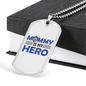 Mommy Is My Hero Plain Necklace Stainless Steel or 18k Gold Dog Tag 24" Ball Chain-Express Your Love Gifts