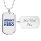 Mommy Is My Hero Plain Necklace Stainless Steel or 18k Gold Dog Tag 24" Ball Chain-Express Your Love Gifts