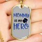 Mommy Is My Hero Police Necklace Stainless Steel or 18k Gold Dog Tag 24" Ball Chain-Express Your Love Gifts