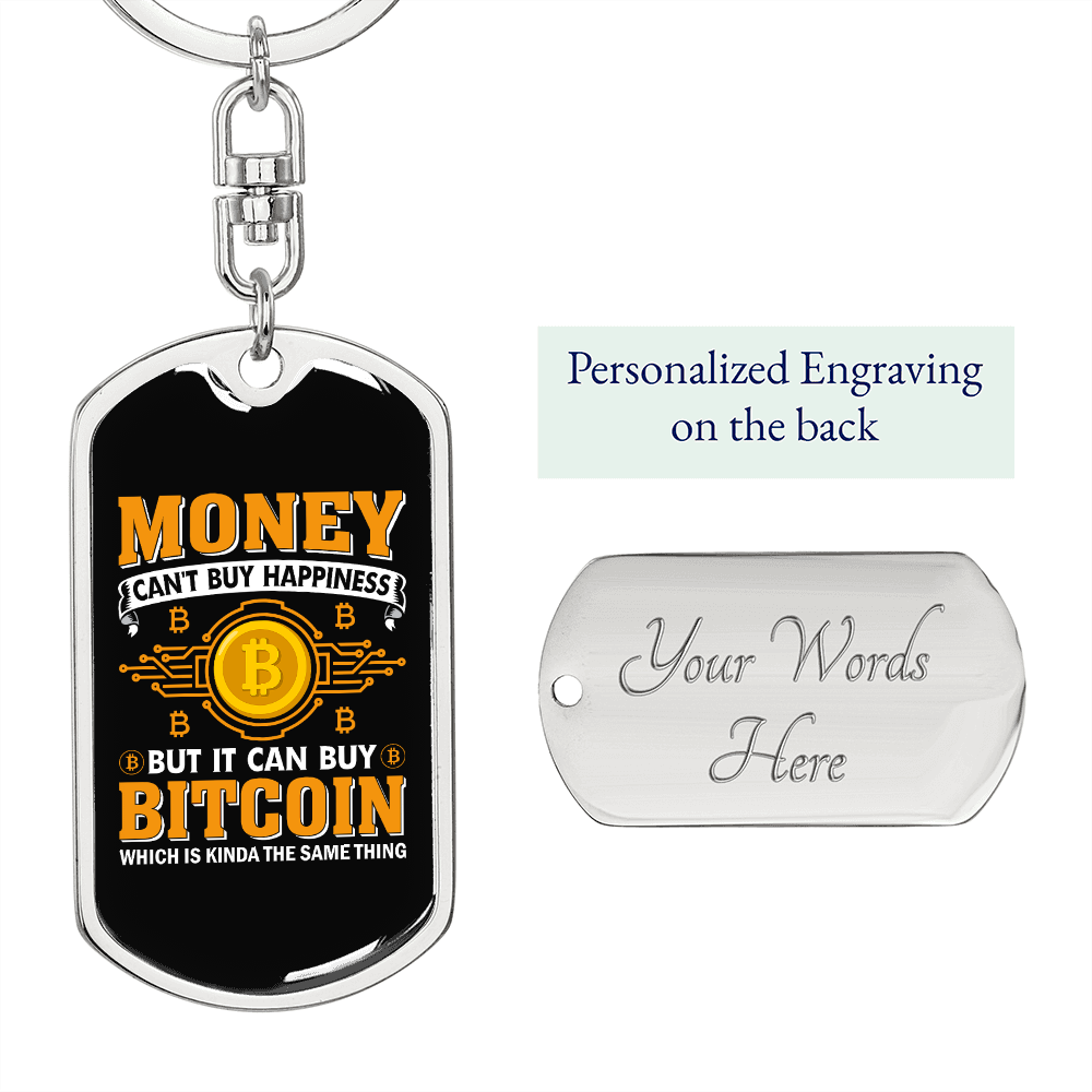 Money Can't Buy Happiness Crypto Keychain Stainless Steel or 18k Gold Dog Tag Keyring-Express Your Love Gifts