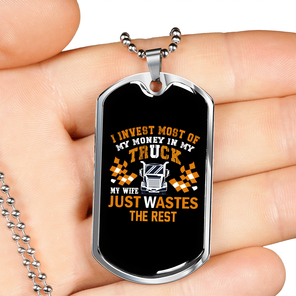 Money In My Truck Trucker Dog Tag Stainless Steel or 18k Gold 24" Chain-Express Your Love Gifts