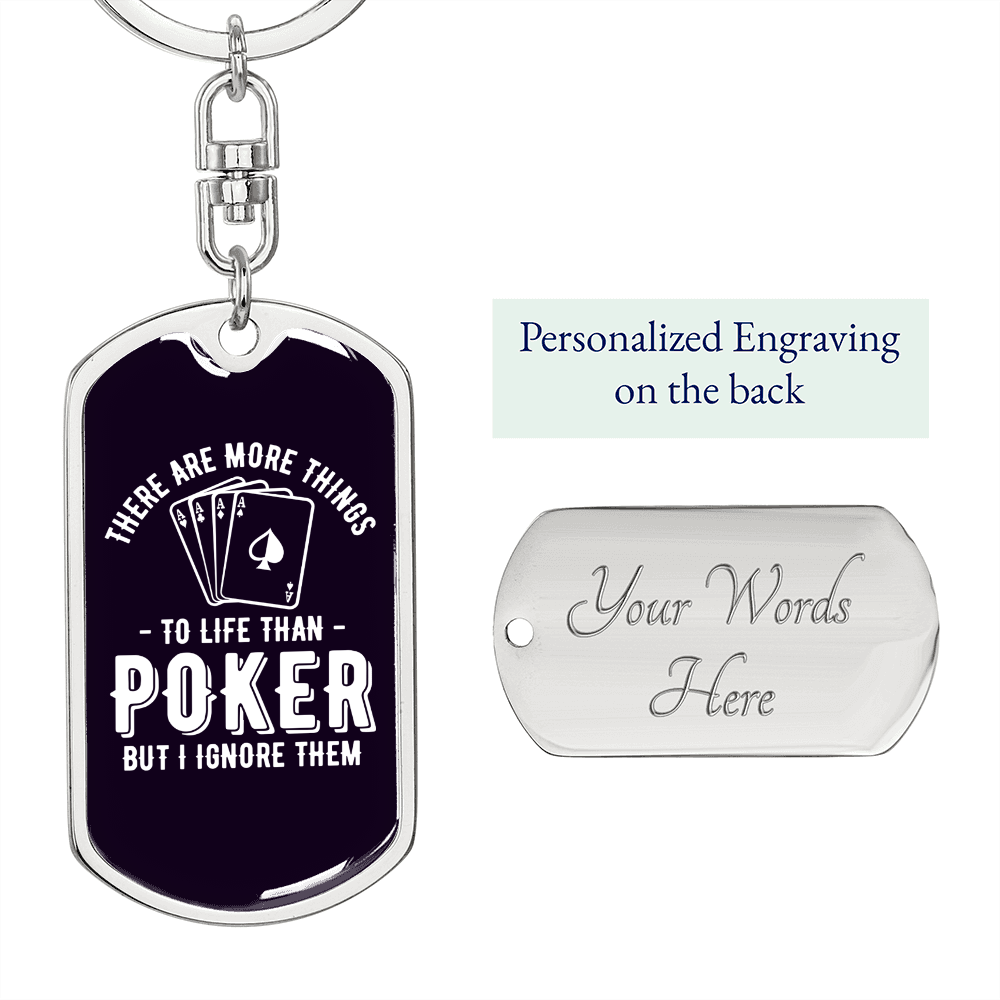 More Thing to Life Than Poker Gambler Keychain Stainless Steel or 18k Gold Dog Tag Keyring-Express Your Love Gifts
