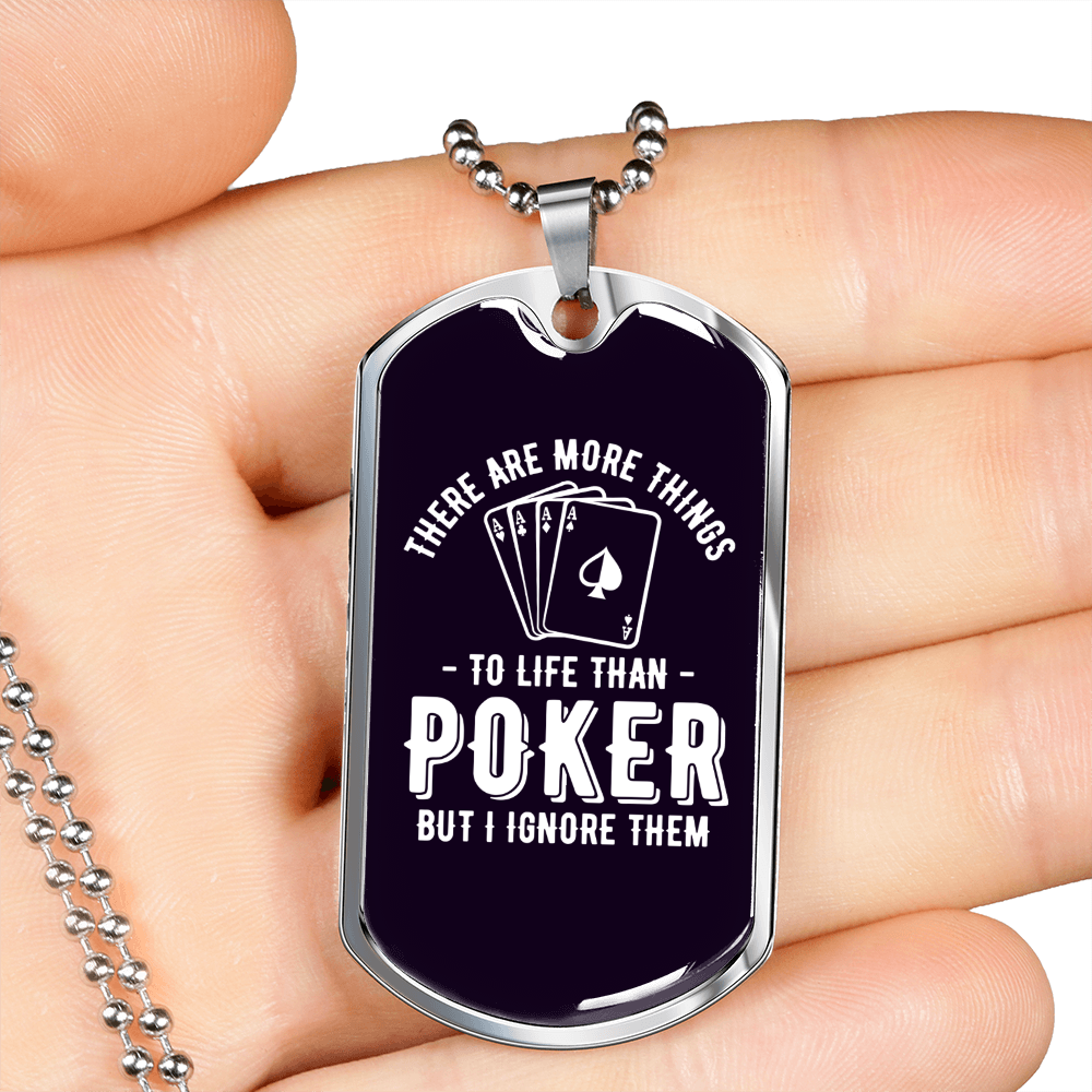 More Thing to Life Than Poker Gambler Necklace Stainless Steel or 18k Gold Dog Tag 24" Chain-Express Your Love Gifts