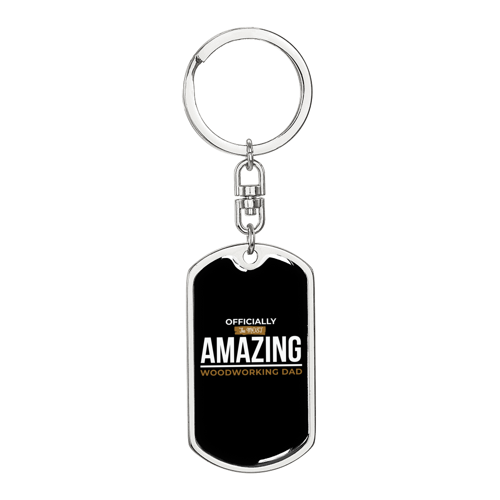 Most Amazing Woodworking Dad Swivel Keychain Woodworker Dog Tag Stainless Steel or 18k Gold-Express Your Love Gifts
