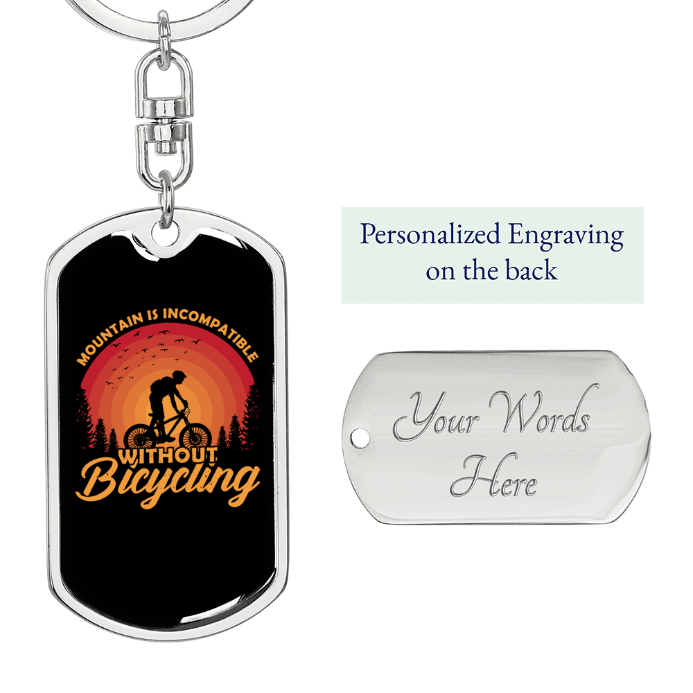Mountain Is Incompatible Cycling Keychain Stainless Steel or 18k Gold Dog Tag Keyring-Express Your Love Gifts