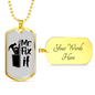 Mr Fix It Woodworker Dog Tag Stainless Steel or 18k Gold W 24"-Express Your Love Gifts