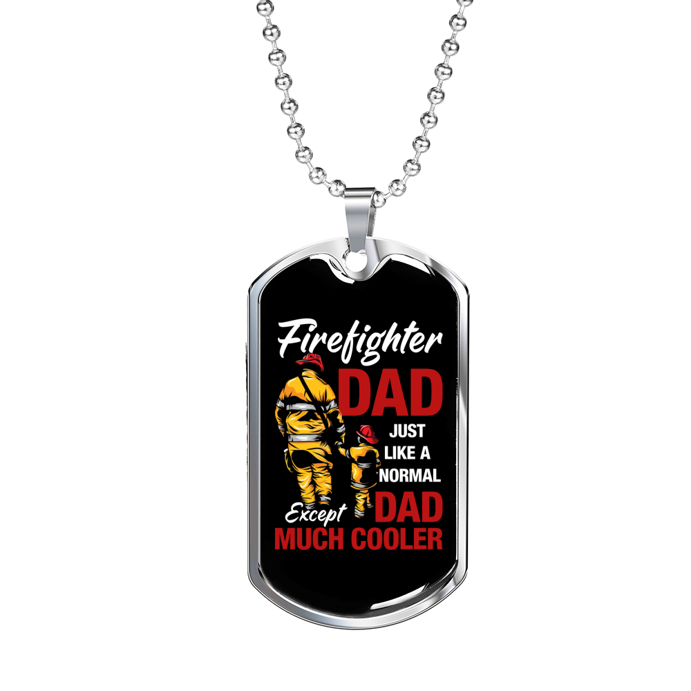 Much Cooler Firefighter Dad Necklace Stainless Steel or 18k Gold Dog Tag 24" Chain-Express Your Love Gifts