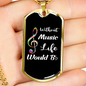 Musician Necklace Bb Life Without Music Necklace Stainless Steel or 18k Gold Dog Tag 24" Chain-Express Your Love Gifts