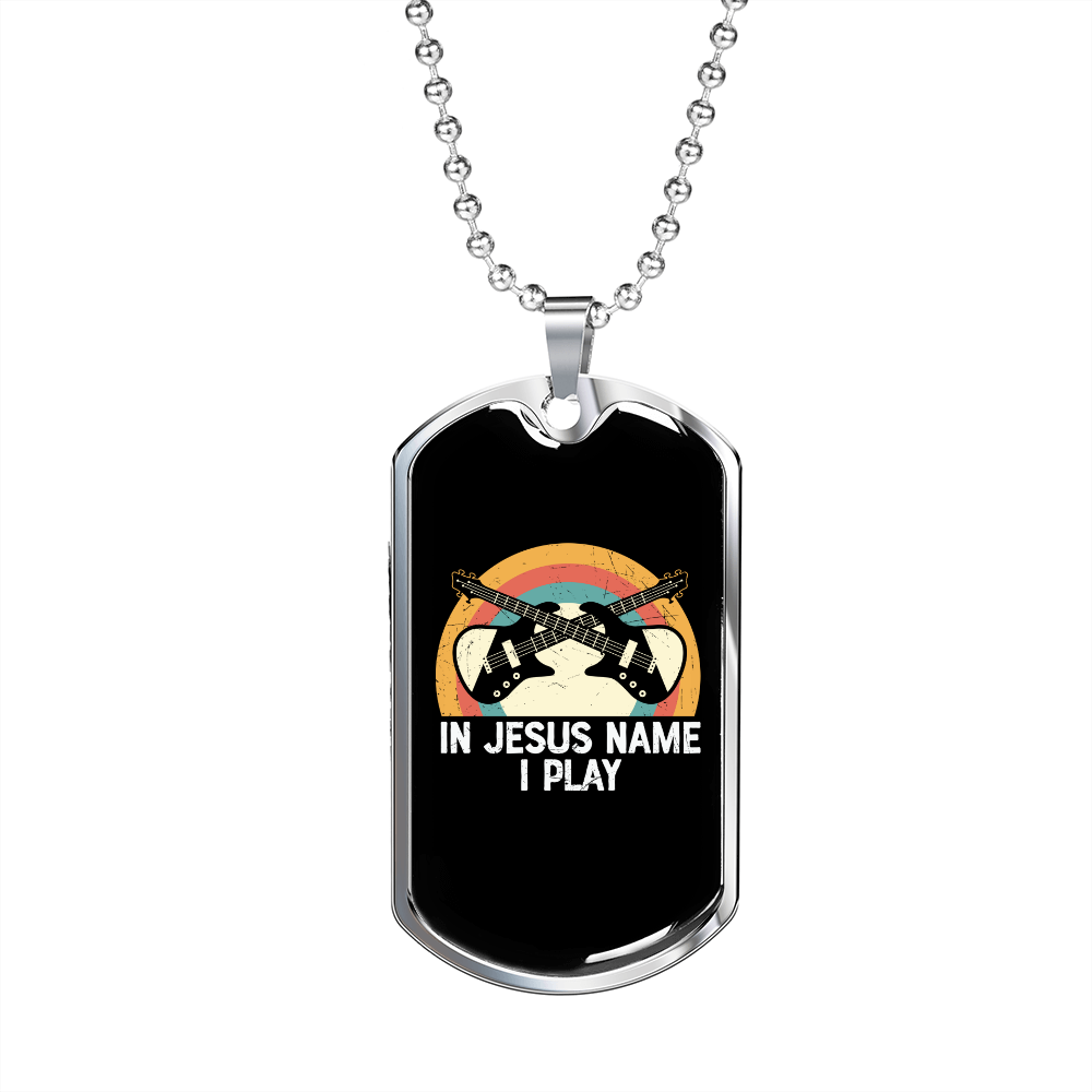 Musician Necklace In Jesus Name I Play Necklace Stainless Steel or 18k Gold Dog Tag 24" Chain-Express Your Love Gifts