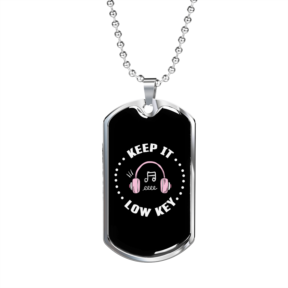 Musician Necklace Keep it Low Key Necklace Stainless Steel or 18k Gold Dog Tag 24" Chain-Express Your Love Gifts