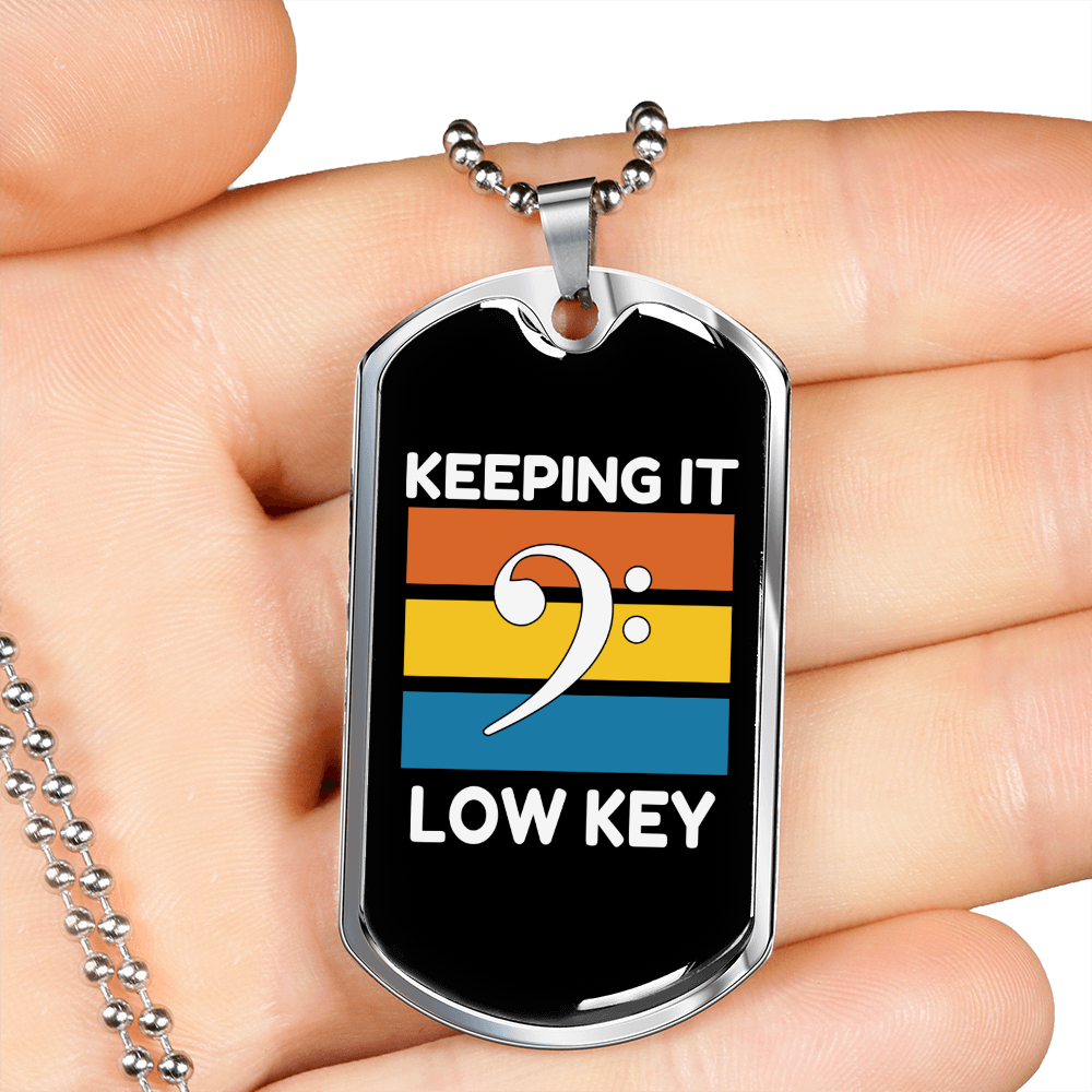 Musician Necklace Keeping it Low Key Necklace Stainless Steel or 18k Gold Dog Tag 24" Chain-Express Your Love Gifts