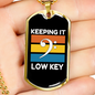Musician Necklace Keeping it Low Key Necklace Stainless Steel or 18k Gold Dog Tag 24" Chain-Express Your Love Gifts