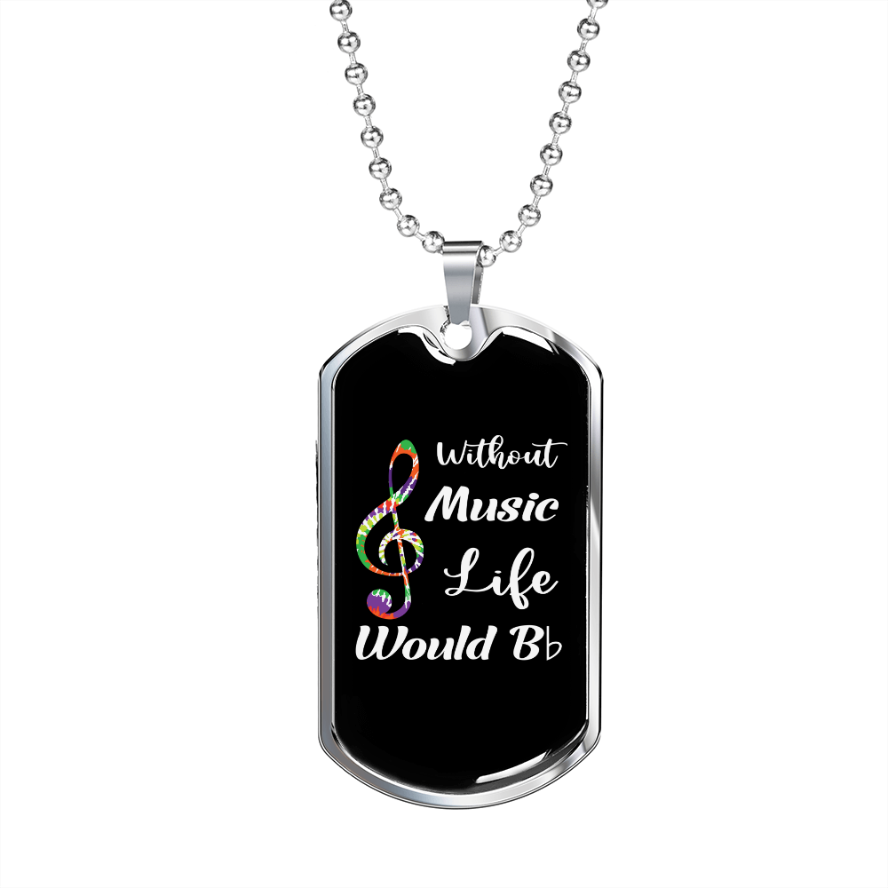 Musician Necklace Without Music Life is Bb Necklace Stainless Steel or 18k Gold Dog Tag 24" Chain-Express Your Love Gifts