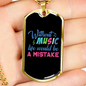 Musician Necklace Without Music Life's a Mistake Necklace Stainless Steel or 18k Gold Dog Tag 24" Chain-Express Your Love Gifts