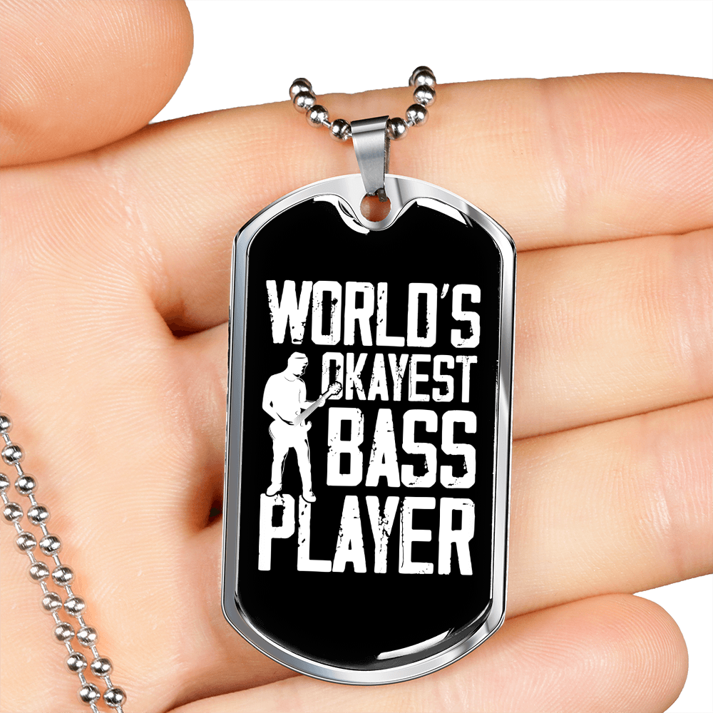 Musician Necklace World's Okayest Bass Player Necklace Stainless Steel or 18k Gold Dog Tag 24" Chain-Express Your Love Gifts