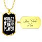 Musician Necklace World's Okayest Bass Player Necklace Stainless Steel or 18k Gold Dog Tag 24" Chain-Express Your Love Gifts