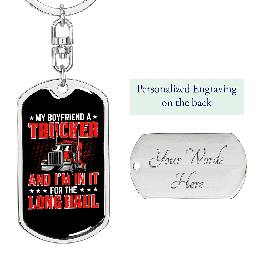 My Boyfriend A Trucker Swivel Keychain Dog Tag Stainless Steel or 18k Gold-Express Your Love Gifts
