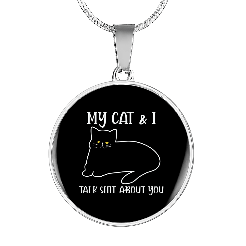 My Cat And I Circle Necklace Stainless Steel or 18k Gold 18-22"-Express Your Love Gifts