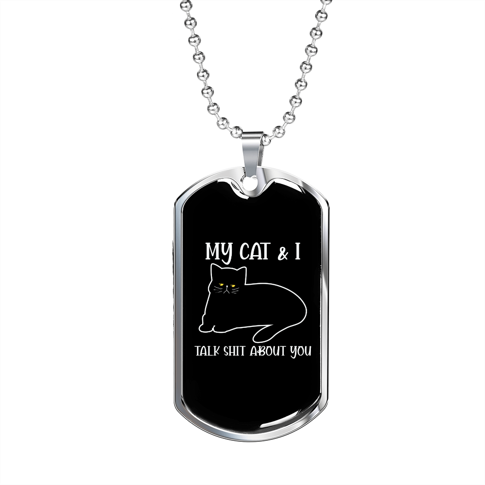 My Cat And I Necklace Stainless Steel or 18k Gold Dog Tag 24" Chain-Express Your Love Gifts