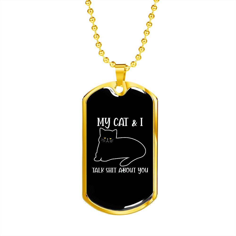 My Cat And I Necklace Stainless Steel or 18k Gold Dog Tag 24" Chain-Express Your Love Gifts