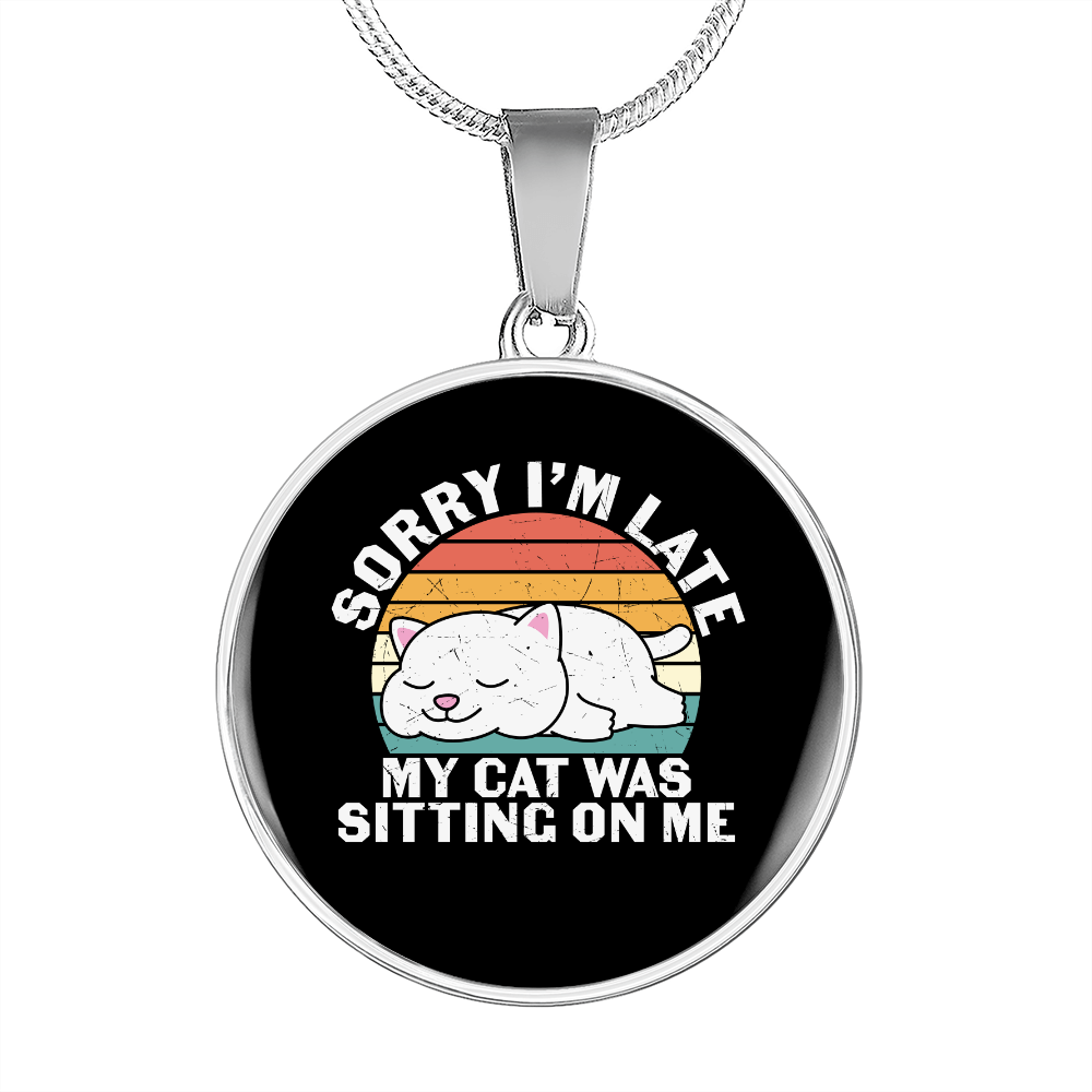 My Cat Was Circle Necklace Stainless Steel or 18k Gold 18-22"-Express Your Love Gifts