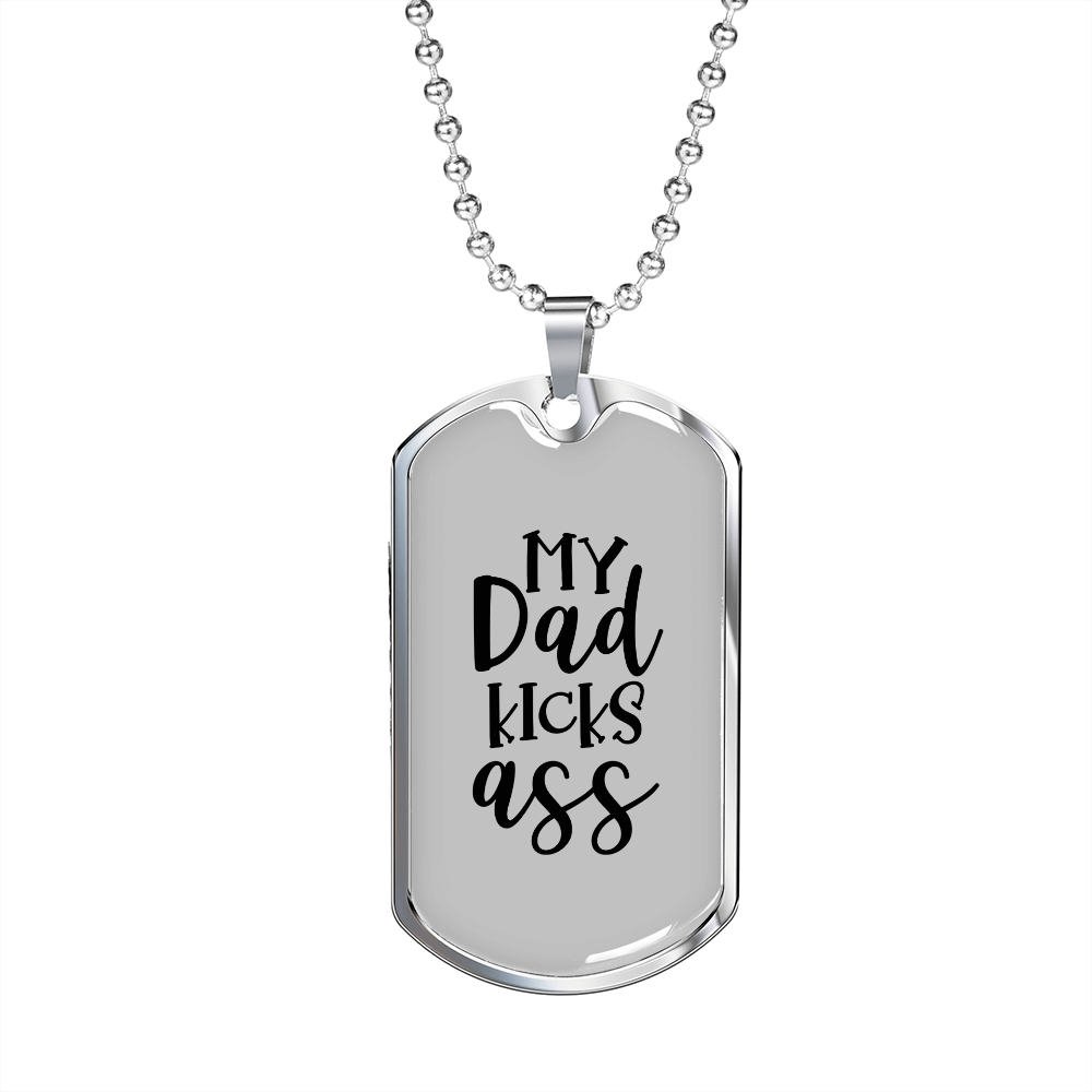 My Dad Kicks Ass Necklace Stainless Steel or 18k Gold Dog Tag 24" Chain-Express Your Love Gifts