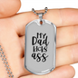 My Dad Kicks Ass Necklace Stainless Steel or 18k Gold Dog Tag 24" Chain-Express Your Love Gifts