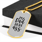 My Dad Kicks Ass Necklace Stainless Steel or 18k Gold Dog Tag 24" Chain-Express Your Love Gifts
