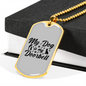 My Dog is My Doorbell Plain Necklace Stainless Steel or 18k Gold Dog Tag 24" Chain-Express Your Love Gifts