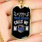 My Favorite Police Officer Calls Me Mom Black Necklace Stainless Steel or 18k Gold Dog Tag 24" Ball Chain-Express Your Love Gifts