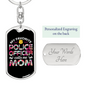 My Favorite Police Officer Calls Me Mom Keychain Stainless Steel or 18k Gold Dog Tag Keyring-Express Your Love Gifts