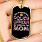 My Favorite Police Officer Calls Me Mom Necklace Stainless Steel or 18k Gold Dog Tag 24" Ball Chain-Express Your Love Gifts