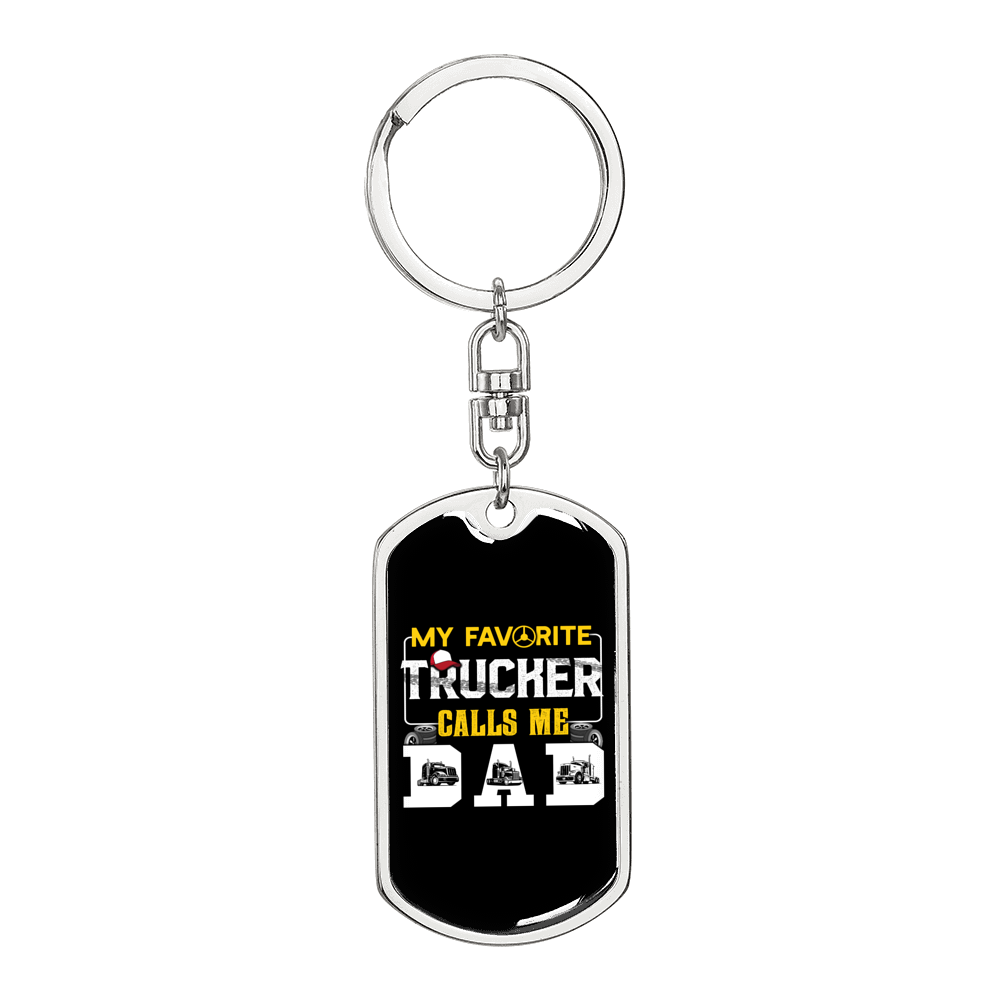 My Favorite Trucker Calls Me Dad Swivel Keychain Dog Tag Stainless Steel or 18k Gold-Express Your Love Gifts