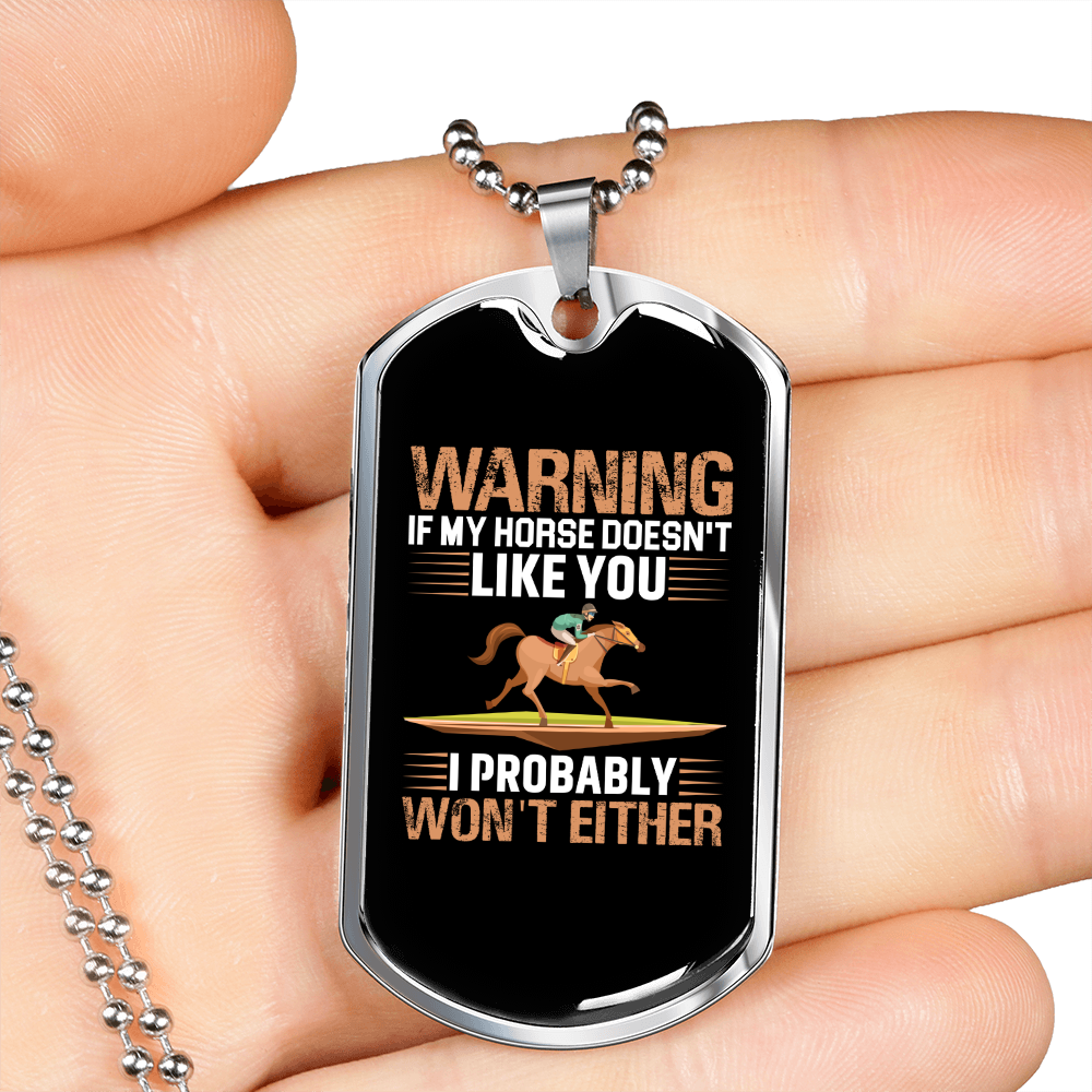 My Horse Doesn't Like You Horse Necklace Stainless Steel or 18k Gold Dog Tag 24" Chain-Express Your Love Gifts