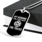 My Husband Still Plays Firefighter Gift Stainless Steel or 18k Gold Dog Tag 24" Chain-Express Your Love Gifts