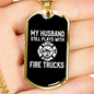 My Husband Still Plays Firefighter Gift Stainless Steel or 18k Gold Dog Tag 24" Chain-Express Your Love Gifts