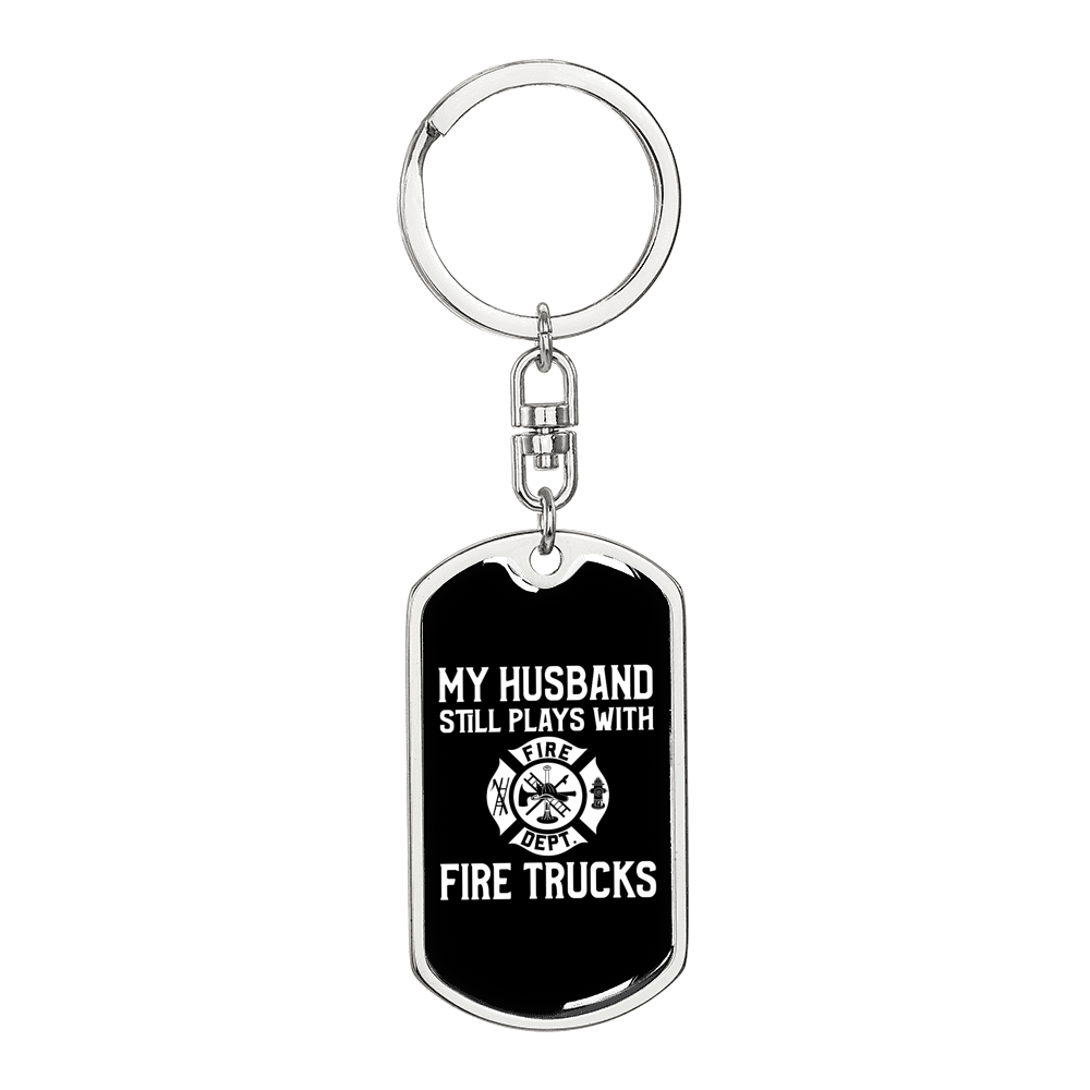 My Husband Still Plays Firefighter Keychain Stainless Steel or 18k Gold Dog Tag Keyring-Express Your Love Gifts