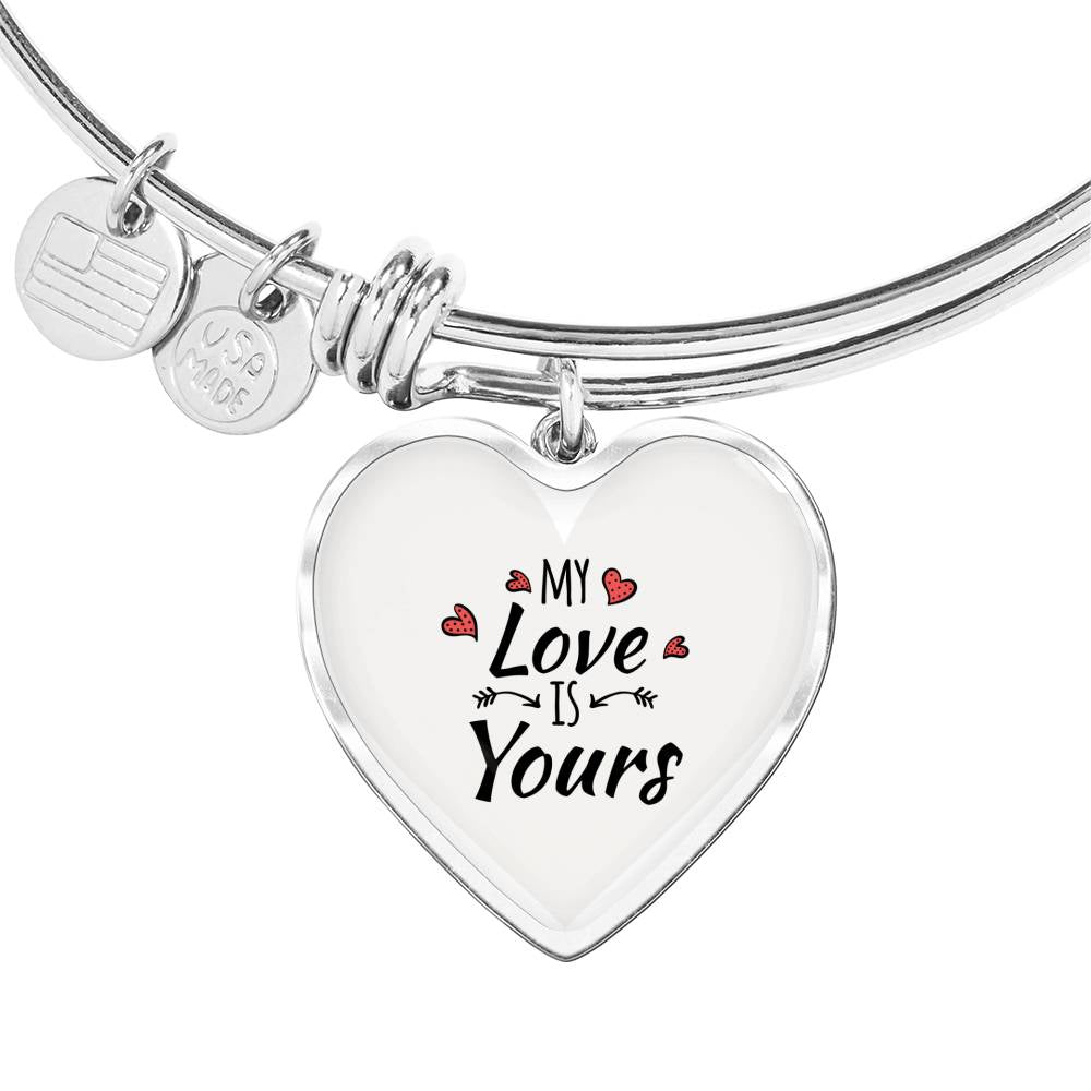 My Love Is Yours Heart Bangle Stainless Steel or 18k Gold 18-22"-Express Your Love Gifts